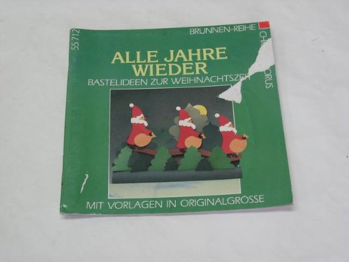 Brunnen-Reihe, Alle Jahre wieder, Bastelideen zur Weihnachtszeit. book