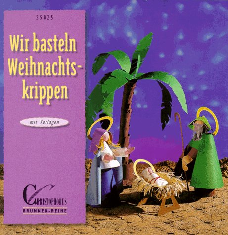 Wir basteln Weihnachtskrippen (Brunnen-Reihe) Hobbies & Crafts