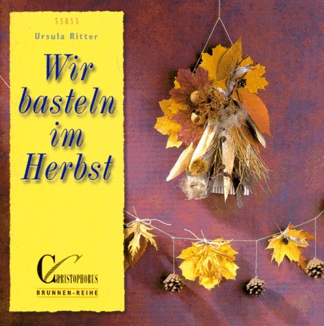 Brunnen-Reihe, Wir basteln im Herbst Hobbies & Crafts