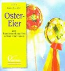 Brunnen-Reihe, Ostereier mit Patchworkstoffen schön verzieren Films