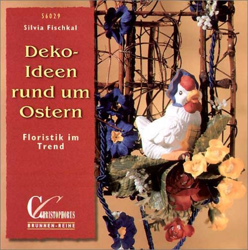 Brunnen-Reihe, Deko-Ideen rund um Ostern Hobbies & Crafts