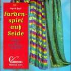 Brunnen-Reihe, Farbenspiel auf Seide Hobbies & Crafts