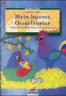 Brunnen-Reihe, Mein buntes Osterfenster Film, Art & Culture