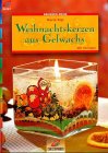 Brunnen-Reihe, Weihnachtskerzen aus Gelwachs Hobbies & Crafts