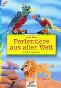 Perlentiere aus aller Welt. Mit 2 Vorlagebögen Books