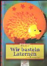 Wir basteln Laternen Books