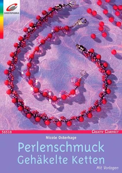 Perlenschmuck. Gehäkelte Ketten: Mit Vorlagen (Creativ Compact) Film, Art & Culture