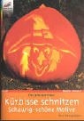 Kürbisse schnitzen: Schaurig-schöne Motive. Mit 2 Vorlagebögen Books