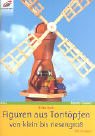 Figuren aus Tontöpfen. Von klein bis riesengross. Mit Vorlagen Politics & History