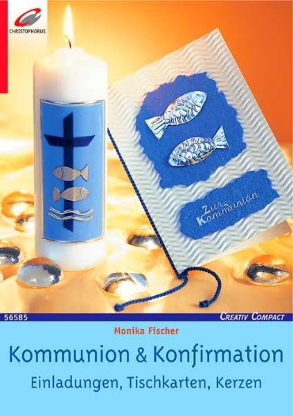 Kommunion & Konfirmation: Einladungen, Tischkarten, Kerzen (Creativ Compact) Hobbies & Crafts