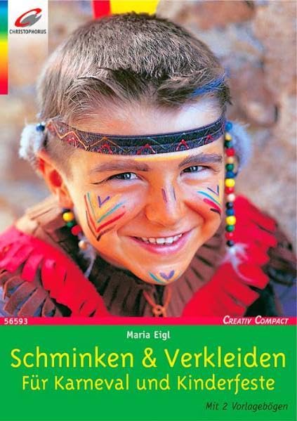 Schminken & Verkleiden: Für Karneval & Kinderfeste (Creativ Compact) Hobbies & Crafts
