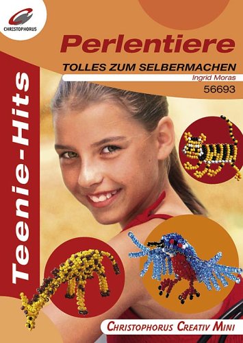 Perlentiere. Teenie-Hits, tolles zum Selbermachen Books