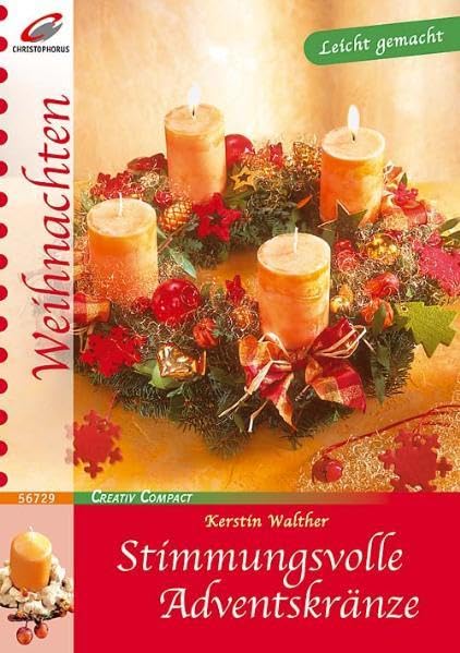 Stimmungsvolle Adventskränze (Creativ Compact) Books