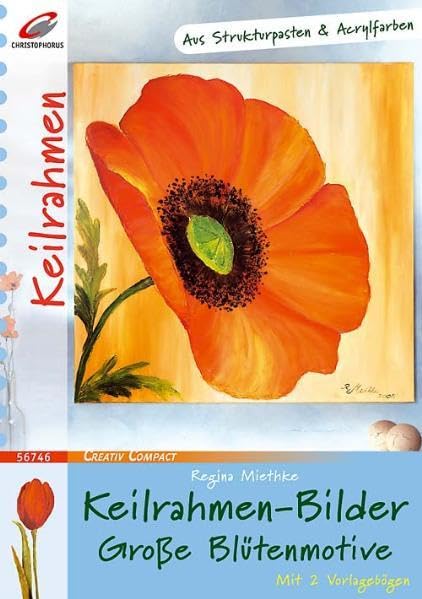 Keilrahmen-Bilder: Grosse Blütenmotive (Creativ Compact) Hobbies & Crafts