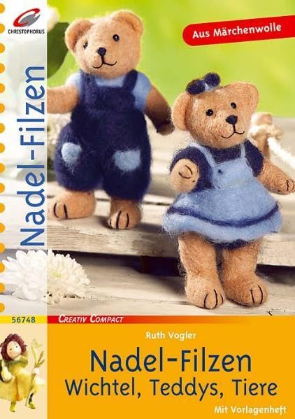 Nadel-Filzen. Wichtel, Teddys, Tiere (Creativ Compact) Books