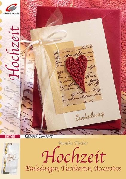 Hochzeit: Einladungen, Tischkarten, Accessoires (Creativ Compact) book
