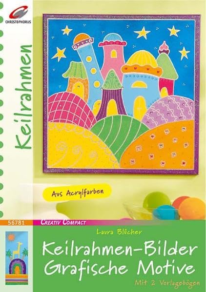 Keilrahmen-Bilder: Grafische Motive (Creativ Compact) Hobbies & Crafts