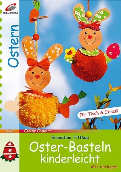 Oster-Basteln kinderleicht: Für Tisch & Strauß (Creativ Compact) Hobbies & Crafts