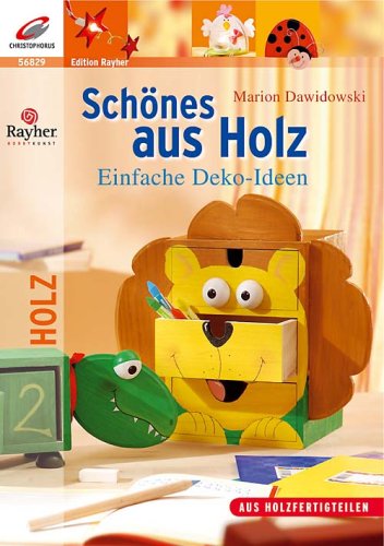 Schönes aus Holz: Einfache Deko-Ideen Hobbies & Crafts