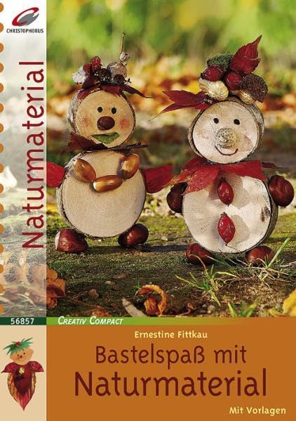 Bastelspaß mit Naturmaterial: Mit Vorlagen (Creativ Compact) Hobbies & Crafts
