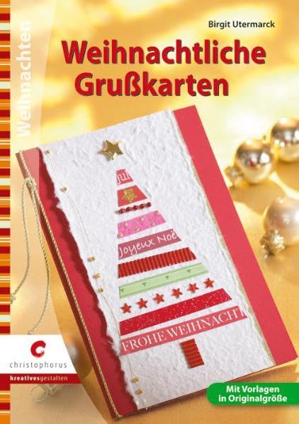 Weihnachtliche Grußkarten: Mit Vorlagen in Originalgröße (Creativ Compact) Hobbies & Crafts