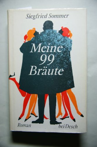 Meine neunundneunzig Bräute. Die Aufzeichnungen eines Vorstadt- Kavaliers Books