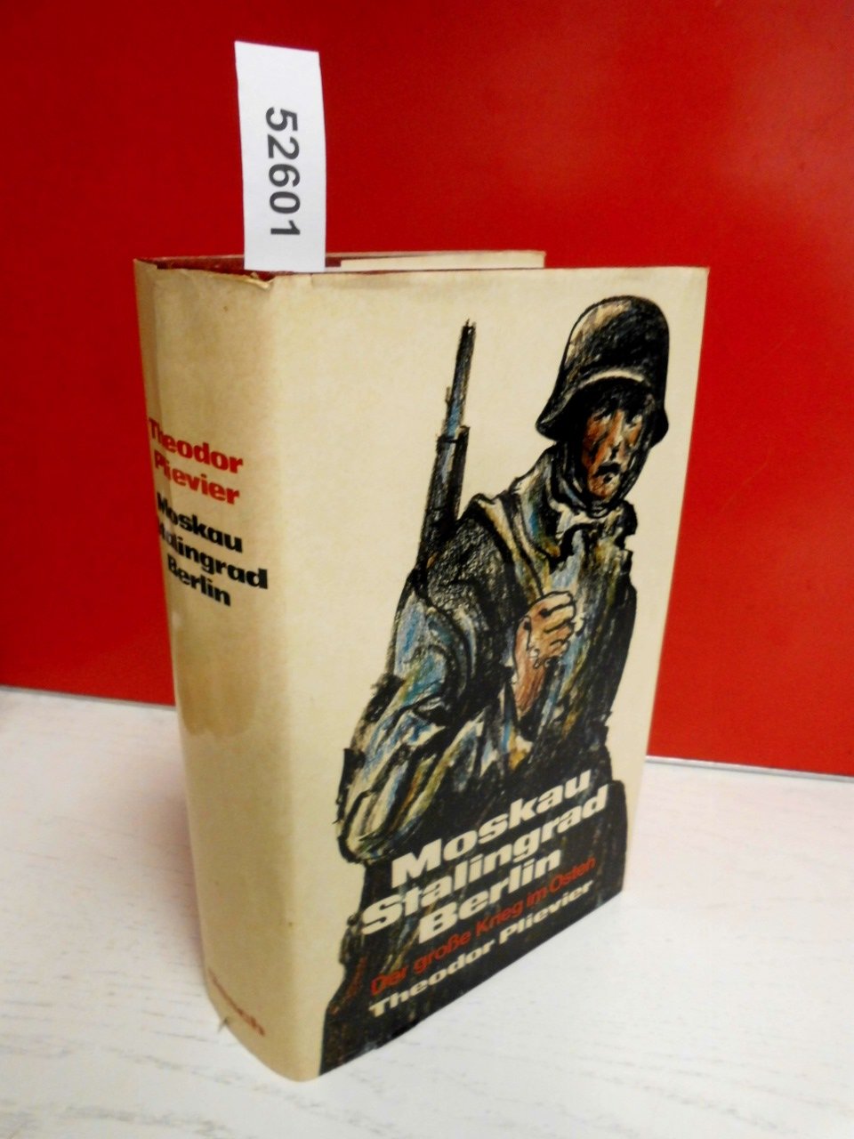 Moskau / Stalingrad / Berlin. Der große Krieg im Osten Books