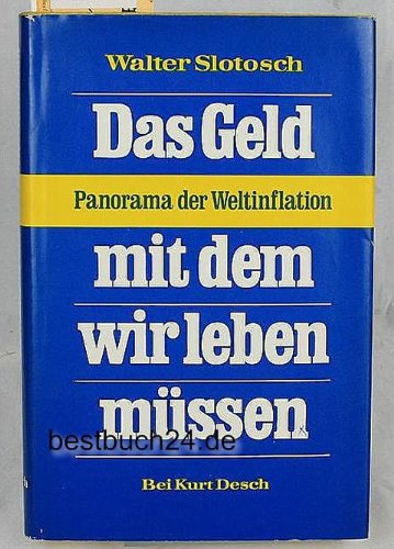 Das Geld, mit dem wir leben müssen. Panorama der Weltinflation. Die Deutsche Mark 1950-2000 Business, Finance & Career