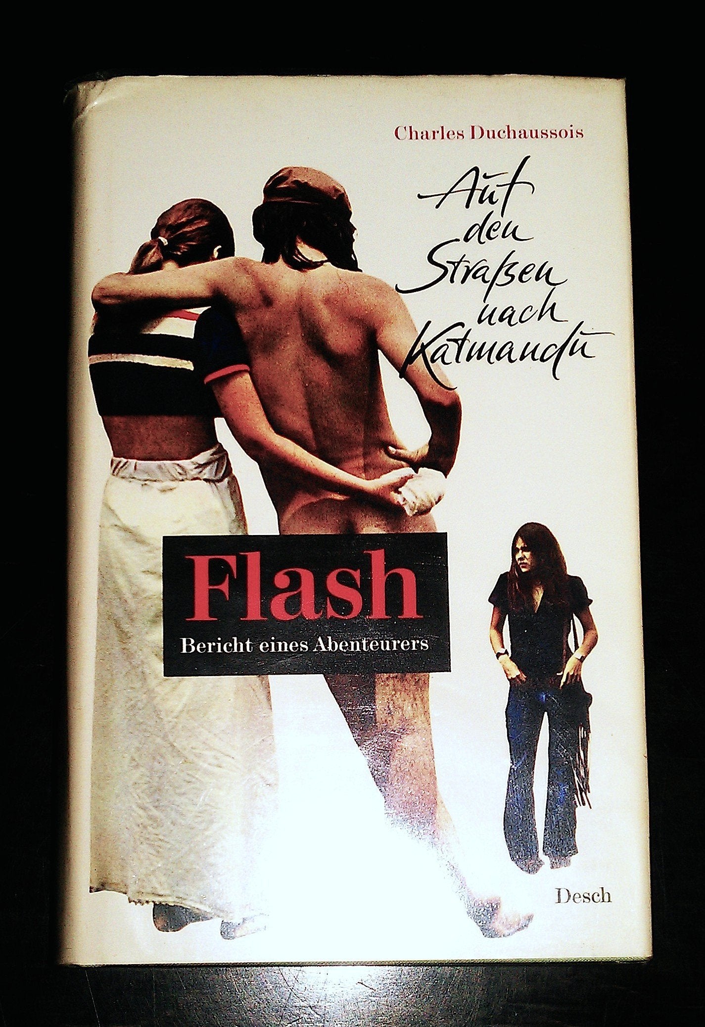 Flash. Auf den Straßen nach Katmandu. Bericht eines Abenteurers Social Sciences