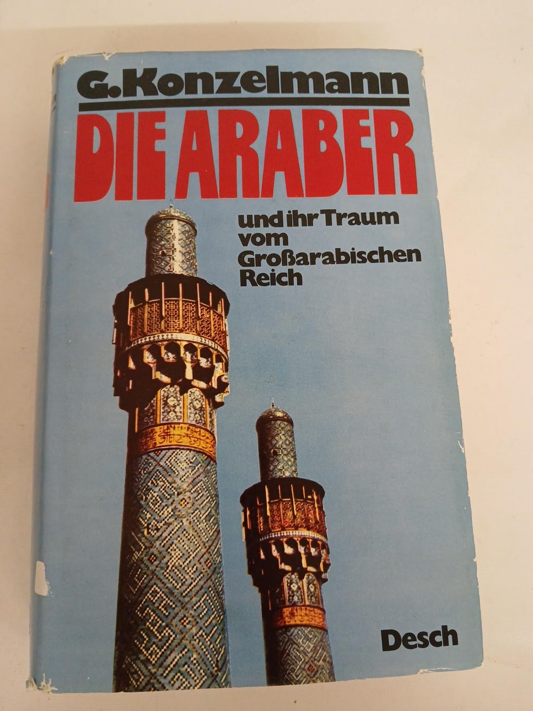 Die Araber und ihr Traum vom Grossarabischen Reich (German Edition) book