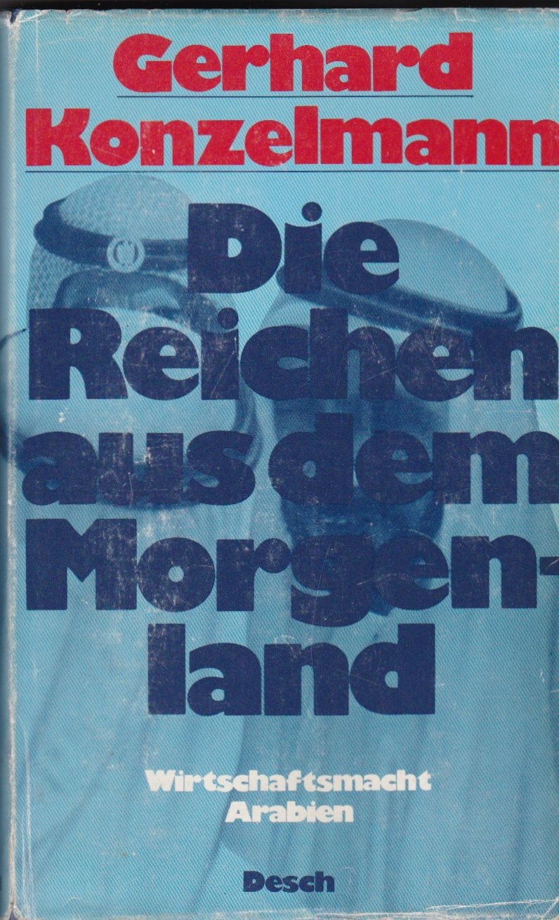 Die Reichen aus dem Morgenland: Wirtschaftsmacht Arabien Books