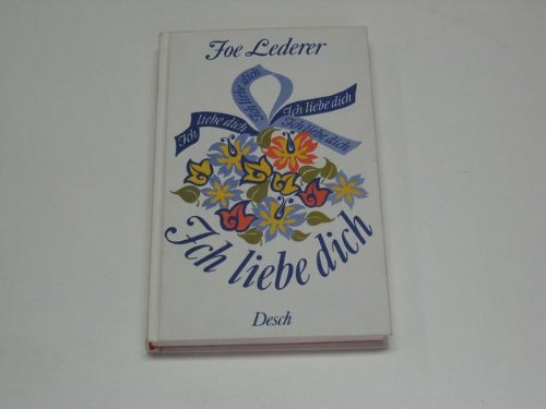 Ich liebe dich : 5 Geschichten aus meinem Leben. - Lederer, Joe book