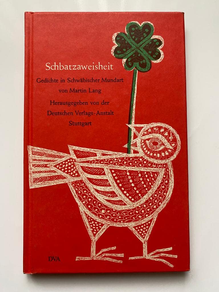 Schbatzaweisheit: Gedichte in schwäbischer Mundart Fiction