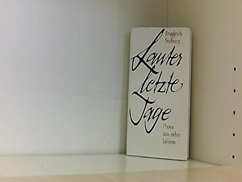Lauter letzte Tage. Prosa aus zehn Jahren Books