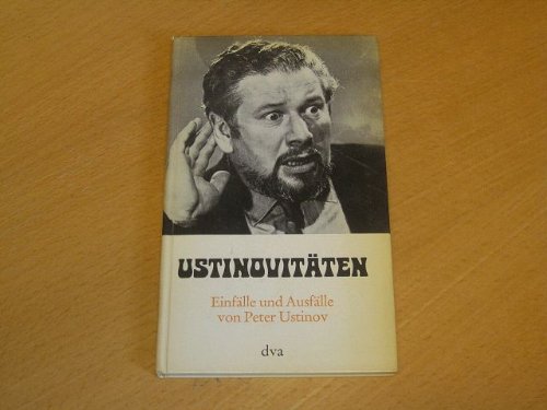 Ustinovitäten. Einfälle und Ausfälle von Peter Ustinov Art & Literature