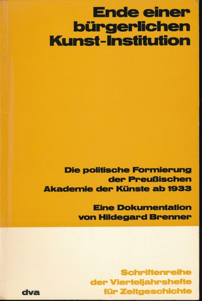 Ende einer bürgerlichen Kunst- Institution Politics & History