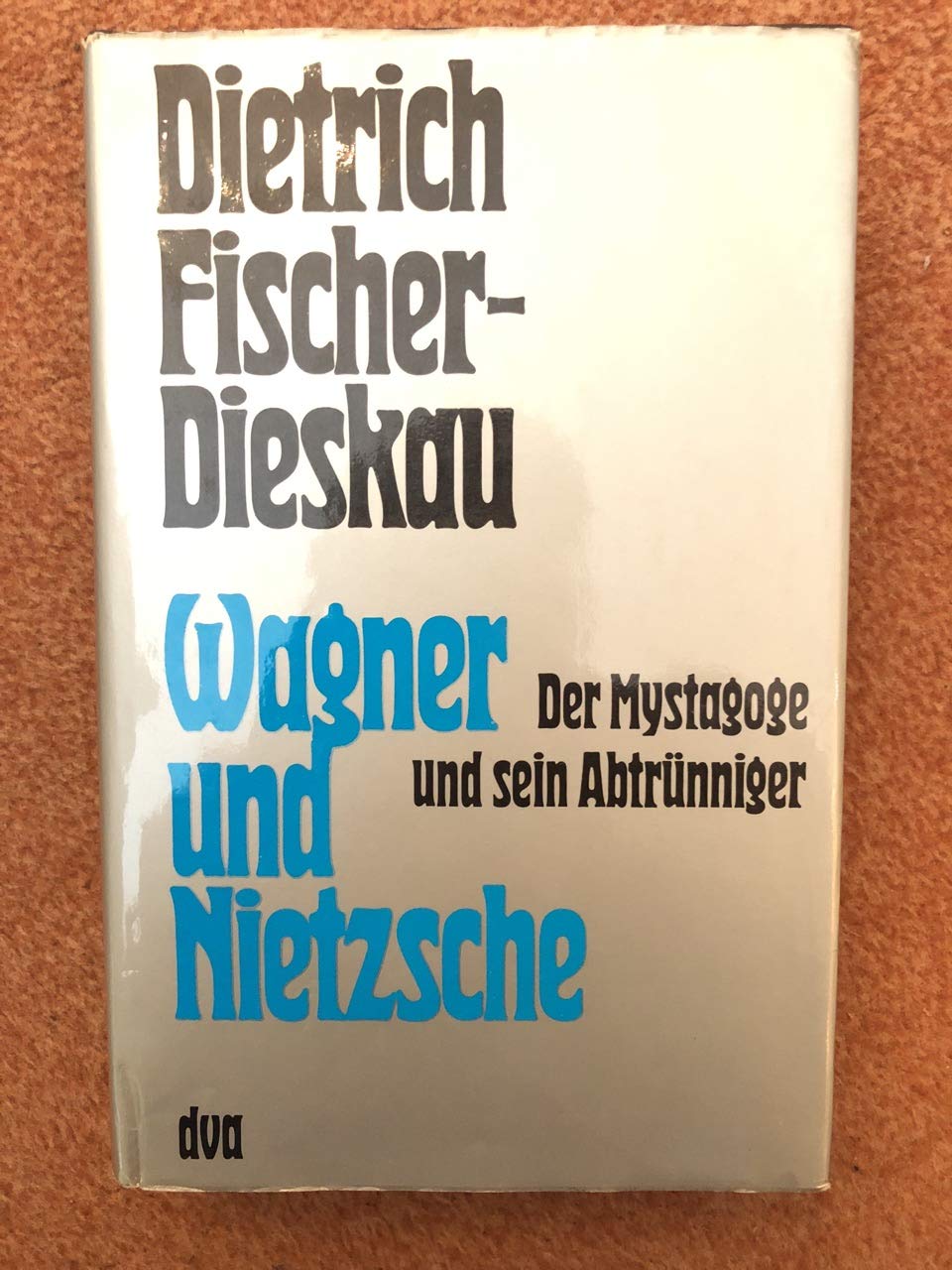 Wagner und Nietzsche. Der Mystagoge und sein Abtrünniger Arts & Music