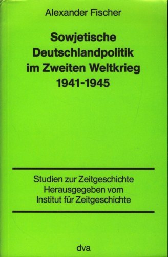 Sowjetische Deutschlandpolitik im Zweiten Weltkrieg 1941-1945 Books