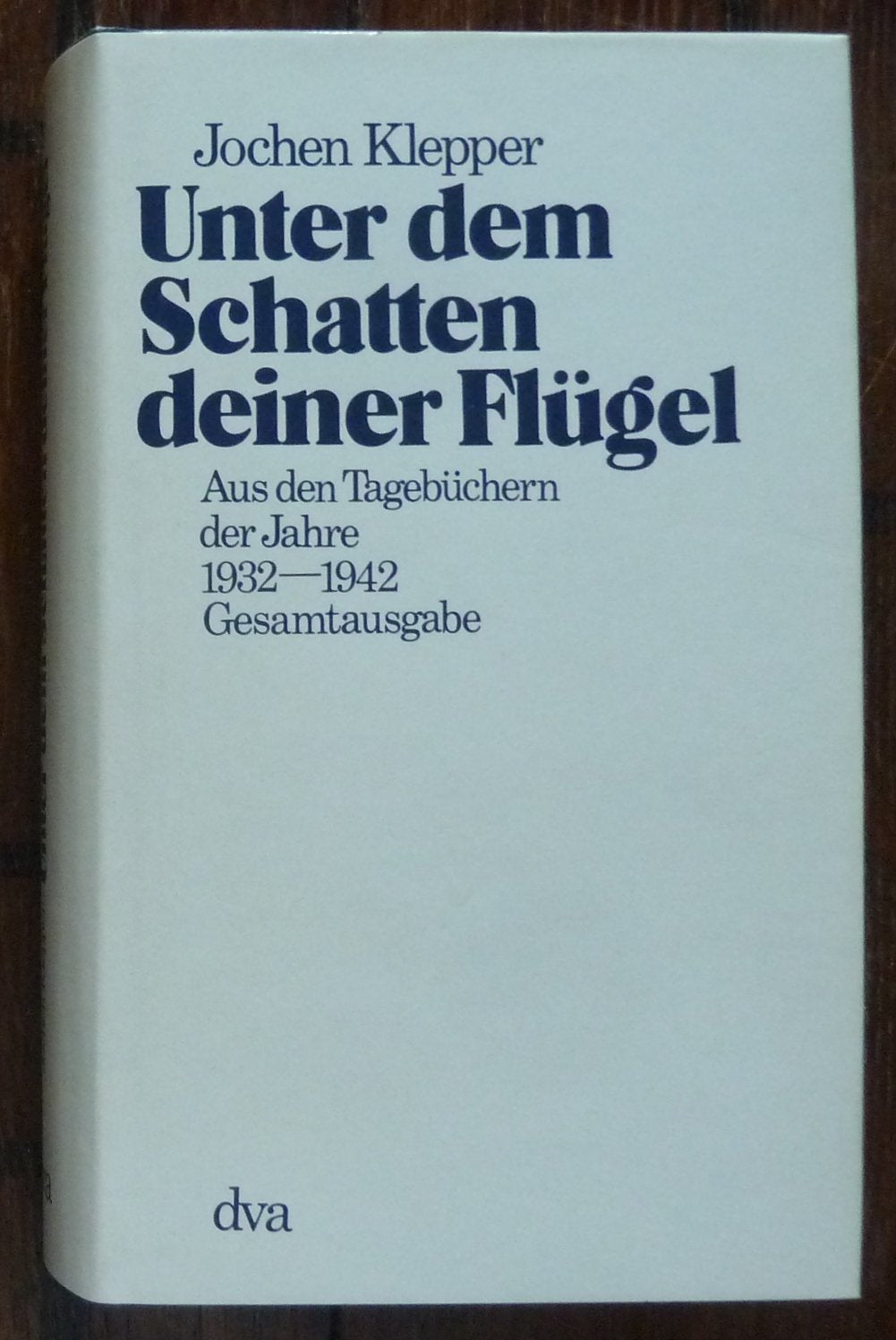 Unter dem Schatten deiner Flügel. Aus den Tagebüchern der Jahre 1932-1942 Art & Literature