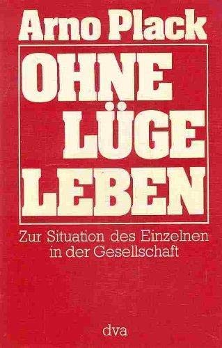 Ohne Lüge leben. Zur Situation des Einzelnen in der Gesellschaft Books