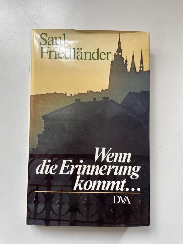 Wenn die Erinnerung kommt... - Friedländer, Saul book