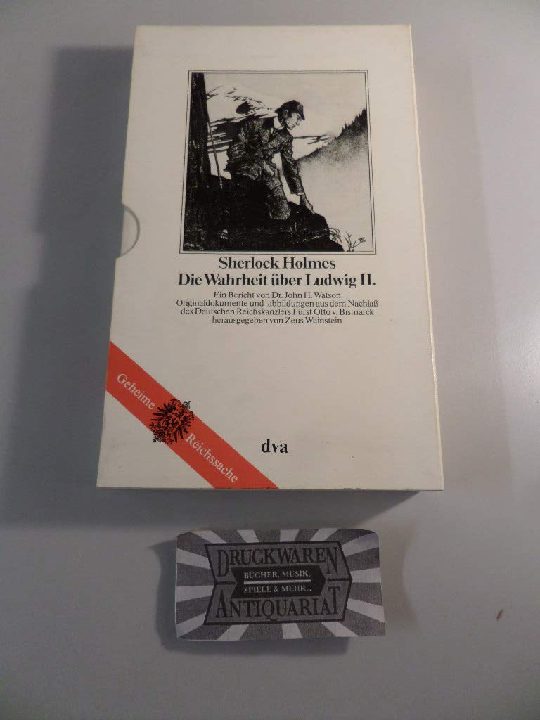 Sherlock Holmes: Die Wahrheit über Ludwig II. Ein Bericht Memories
