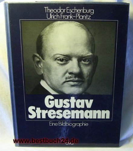 Gustav Stresemann. Eine Bildbiographie Books