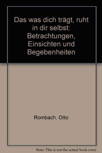 Das was dich trägt, ruht in dir selbst. Betrachtungen, Einsichten und Begebenheiten Books
