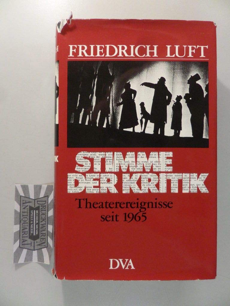Friedrich Luft: Stimme der Kritik - Theaterereignisse seit 1965 book