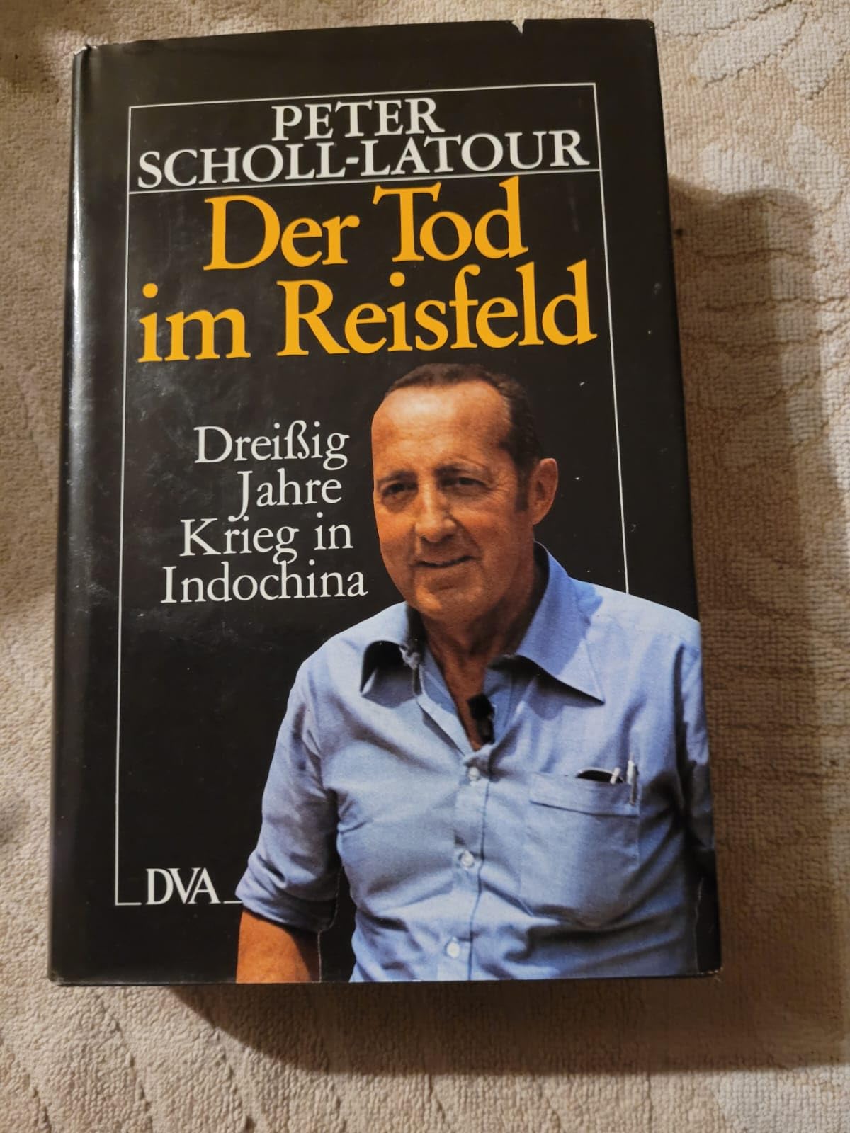 Der Tod im Reisfeld. Dreißig Jahre Krieg in Indochina German history