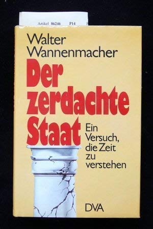 Der zerdachte Staat. Ein Versuch, die Zeit zu verstehen Books