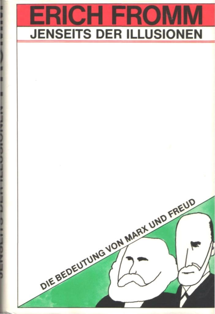 Jenseits der Illusionen: Die Bedeutung v. Marx u. Freud Social Sciences