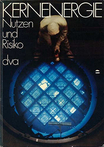 Kernenergie, Nutzen und Risiko Books