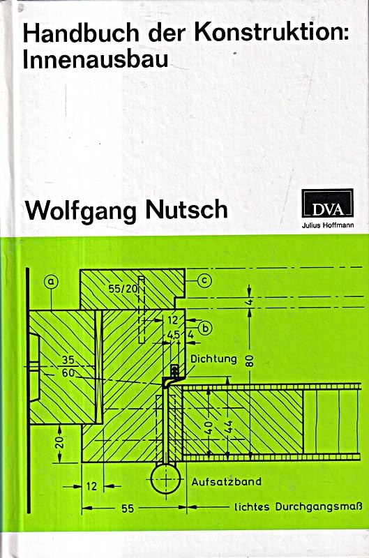 Handbuch der Konstruktion: Innenausbau Business & Technology Books
